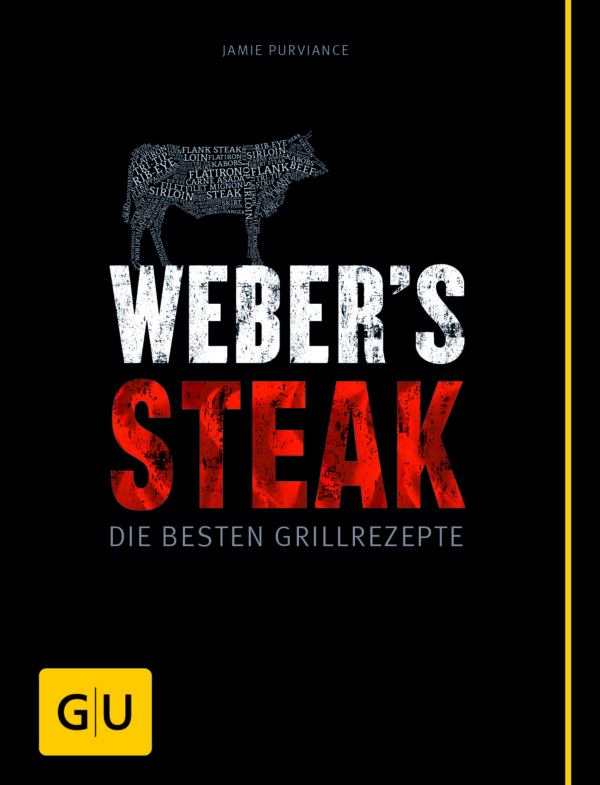 Weber's Steak - Die besten Grillrezepte